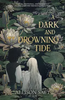 A Dark and Drowning Tide, Hardback/Allison Saft