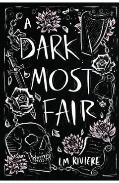 A Dark Most Fair - L. M. Riviere