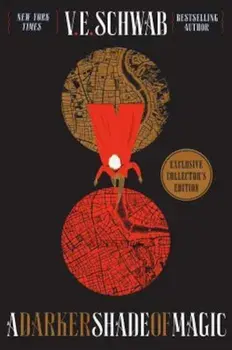 A Darker Shade of Magic Collector's Edition, Hardcover/V. E. Schwab