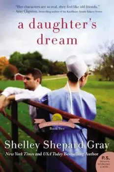 A Daughter's Dream: The Charmed Amish Life, Book Two, Paperback/Shelley Shepard Gray