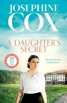 A Daughter’s Secret, Hardback/Josephine Cox