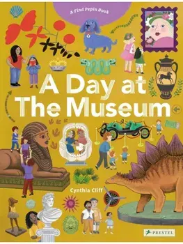 A Day at the Museum. A Find Pepin Book, Board book/Cynthia Cliff
