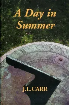 A Day in Summer. New ed, Paperback/J. L. Carr