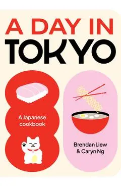 A Day in Tokyo: Cook Eat Drink - Brendan Liew