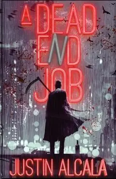 A Dead-End Job - Justin Alcala