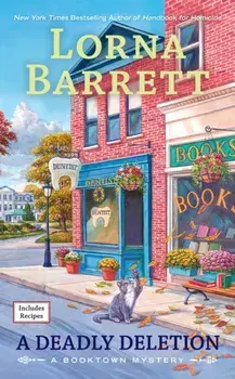 A Deadly Deletion. A Booktown Mystery #15, Paperback/Lorna Barrett
