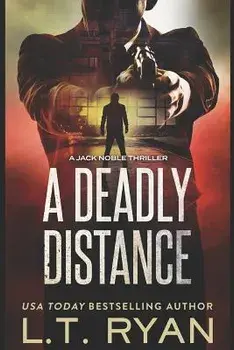 A Deadly Distance (Jack Noble #2)/L. T. Ryan