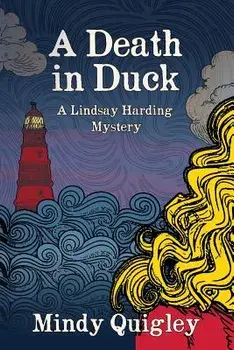 A Death in Duck, Paperback/Mindy Quigley