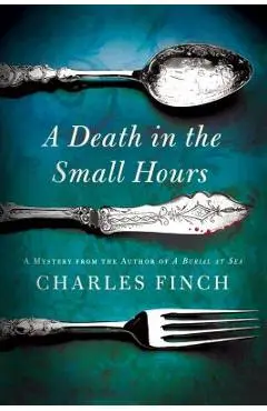 A Death in the Small Hours: A Mystery - Charles Finch