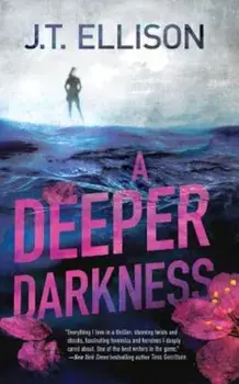 A Deeper Darkness, Paperback/J. T. Ellison