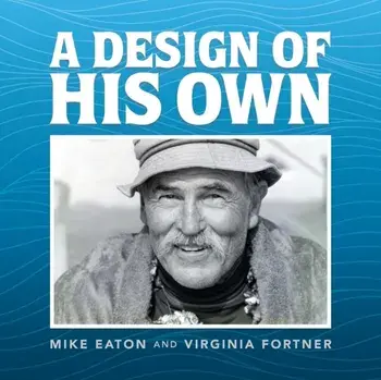 A Design of His Own, Paperback/Mike And Virginia Eaton and Fortner