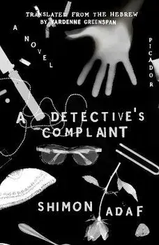 A Detective's Complaint. A Novel, Paperback/Shimon Adaf