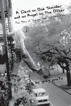 A Devil on One Shoulder and an Angel on the Other: The Story of Shannon Hoon and, Paperback/Greg Prato