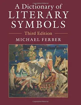 A Dictionary of Literary Symbols, Paperback/Michael Ferber