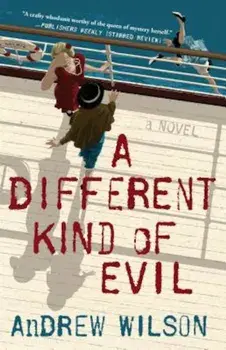 A Different Kind of Evil, Paperback/Andrew Wilson