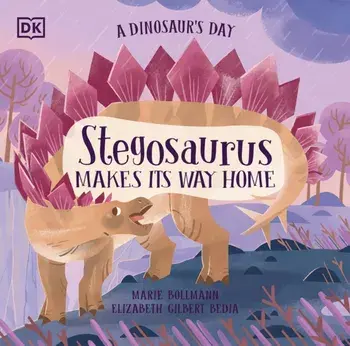 A Dinosaur's Day: Stegosaurus Makes Its Way Home, Paperback/Elizabeth Gilbert Bedia