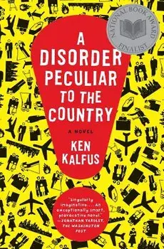 A Disorder Peculiar to the Country, Paperback/Ken Kalfus