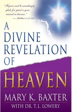 A Divine Revelation of Heaven - Mary K. Baxter