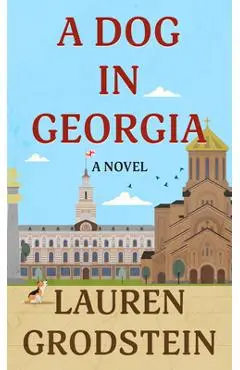 A Dog in Georgia - Lauren Grodstein