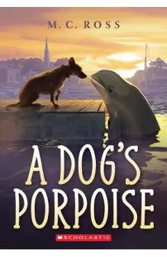 A Dog's Porpoise - Mc Ross
