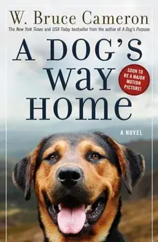 A Dog's Way Home, Paperback/W. Bruce Cameron