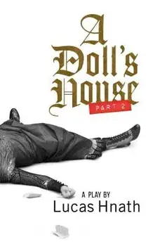 A Doll's House, Part 2 (Tcg Edition), Paperback/Lucas Hnath