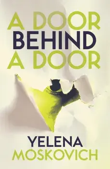 A Door Behind a Door, Paperback/Yelena Moskovich