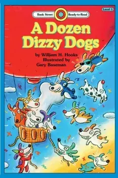 A Dozen Dizzy Dogs: Level 1, Paperback/Hooks H. William