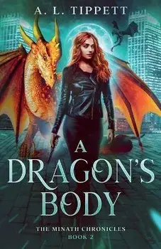 A Dragon's Body, Paperback/A. L. Tippett