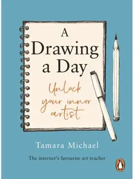 A Drawing a Day. Unlock Your Inner Artist, Paperback/Tamara, Art Teacher and Artist Michael
