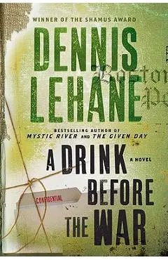 A Drink Before the War - Dennis Lehane