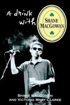 A Drink with Shane Macgowan, Paperback/Shane Macgowan