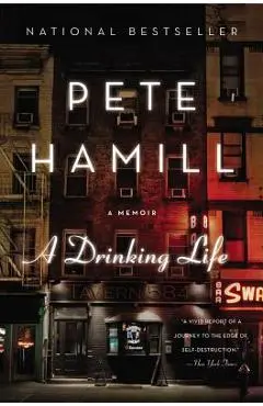 A Drinking Life: A Memoir - Pete Hamill