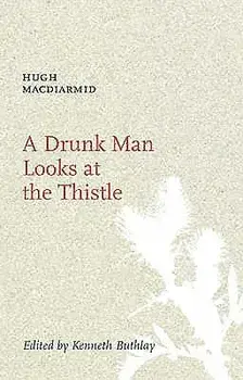 A Drunk Man Looks at the Thistle, Paperback/Hugh MacDiarmid