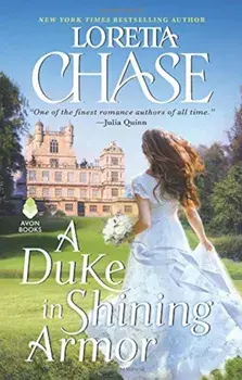 A Duke in Shining Armor: Difficult Dukes, Paperback/Loretta Lynda Chase