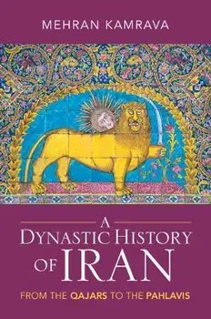 A Dynastic History of Iran. From the Qajars to the Pahlavis, Paperback/***