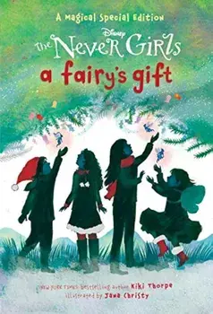 A Fairy's Gift (Disney: The Never Girls), Paperback/Kiki Thorpe