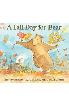 A Fall Day for Bear - Bonny Becker