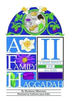 A Family Haggadah II - Rosalind Silberman