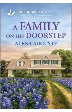 A Family on His Doorstep: An Uplifting Inspirational Romance - Alena Auguste