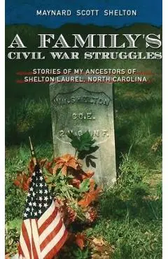 A Family's Civil Ware Struggles - Maynard Shelton