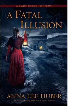 A Fatal Illusion - Anna Lee Huber