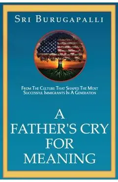 A Father's Cry for Meaning - Sri Burugapalli