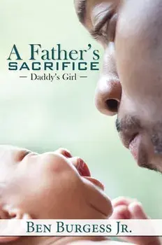 A Father's Sacrifice, Paperback/Ben Burgess