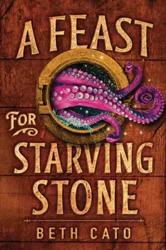 A Feast for Starving Stone, Paperback/Beth Cato