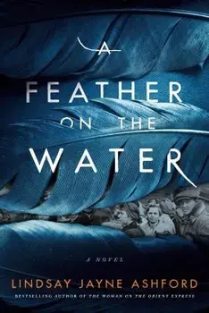 A Feather on the Water. A Novel, Paperback/Lindsay Jayne Ashford