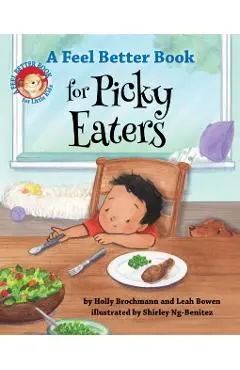 A Feel Better Book for Picky Eaters - Holly Brochmann