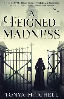 A Feigned Madness, Paperback/Tonya Mitchell