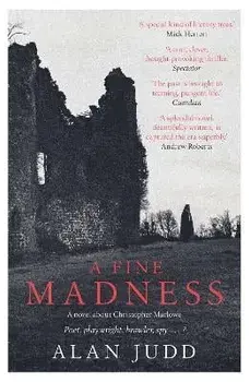 A Fine Madness. Sunday Times 'Historical Fiction Book of the Month', Paperback/Alan Judd