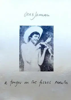 A Finger in the Fishes Mouth. Facsimile ed, Paperback/Derek Jarman
